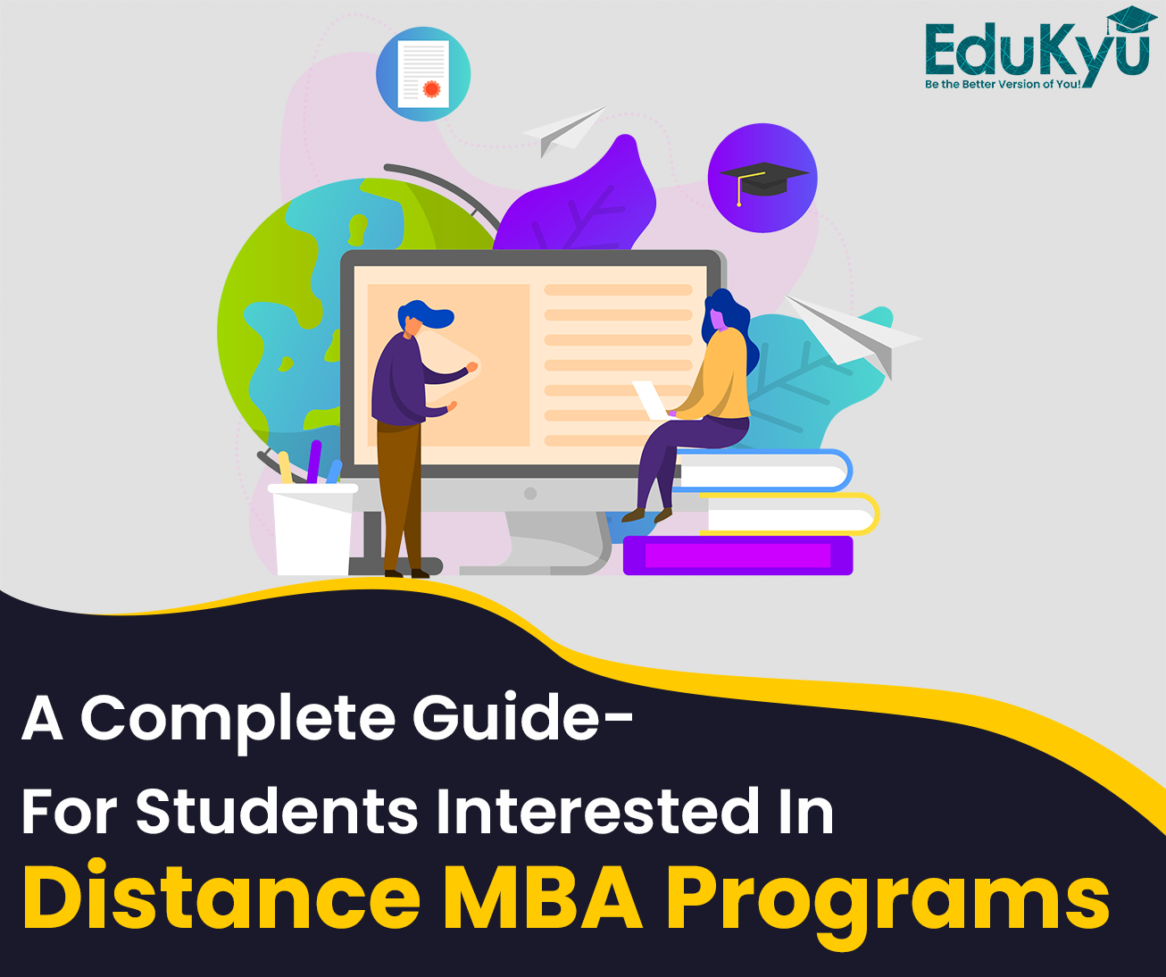A Complete Guide for Students Interested in Distance MBA Programs